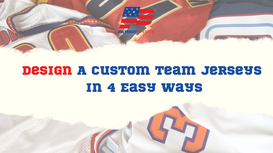 Design a Custom Team Jerseys in 4 Easy Ways